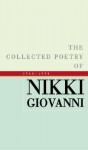 The Collected Poetry of Nikki Giovanni: 1968-1998 - Nikki Giovanni