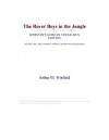 The Rover Boys in the Jungle; or, Stirring Adventures In Africa - Arthur M. Winfield