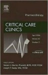 Pharmacotherapy, An Issue of Critical Care Clinics (The Clinics: Surgery) - Stephen J. Martin, Joseph F. Dasta