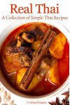 Real Thai: A Collection of Simple Thai Recipes - Cooking Penguin