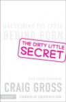 The Dirty Little Secret - Craig Gross