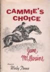 Cammie's Choice ( Cammie, #1) - Jane McIlvaine, Wesley Dennis