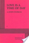 Love is a Time a Day - John Patrick