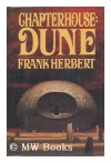 Chapterhouse, Dune / Frank Herbert - Frank Herbert