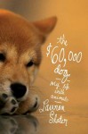 The $60,000 Dog: My Life with Animals - Lauren Slater