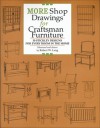 More Shop Drawings for Craftsman Furniture: 30 Stickley Designs for Every Room in the Home - Robert W. Lang