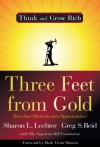 Three Feet from Gold: Turn Your Obstacles into Opportunities! - Sharon L. Lechter, Greg S. Reid, Mark Victor Hansen