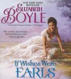 If Wishes Were Earls - Elizabeth Boyle, Susan Duerden