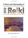 A History and Understanding of Reiki - David Smith