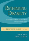 Rethinking Disability: A Disability Studies Approach to Inclusive Practices (Practical Guides (McGraw-Hill)) - Jan Valle, David Connor