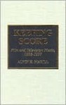 Keeping Score: Film and Television Music, 1988-1997: Film and Television Music, 1988-1997 - Alvin H. Marill