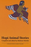 Hopi Animal Stories - Ekkehart Malotki, Lorena Lomatuway'ma, Sidney Namingha, Barre Toelken