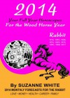 CAT/RABBIT 2014 YOUR FULL YEAR HOROSCOPES For the Wood Horse Year (SUZANNE WHITE'S 2014 HORSE YEAR BITTY BOOKS) - Suzanne White