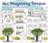 The Imaginary Garden - Andrew Larsen, Irene Luxbacher