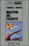 Maestro del passato - R.A. Lafferty