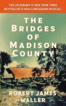 The Bridges of Madison County - Robert James Waller