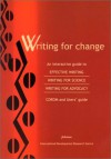 Writing For Changean Interactive Guide To Effective Writing, Writing For Science, Writing For Advocacy: Cdrom And Users' Guide - Firoze Manji