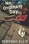 No Ordinary Day - Deborah Ellis
