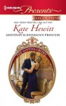 Santina's Scandalous Princess - Kate Hewitt