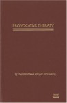 Provocative Therapy - Frank Farrelly, Jeff M. Brandsma