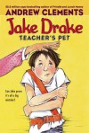 Jake Drake, Teacher's Pet - Andrew Clements, Dolores Avendano