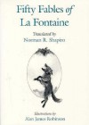 Fifty Fables of La Fontaine - Jean de La Fontaine, Alan J. Robinson, Norman R. Shapiro, Alan Robinson