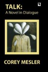 Talk: A Novel in Dialogue - Corey Mesler