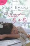 The Sweet By and By (A Songbird Novel) - Sara Evans, Rachel Hauck