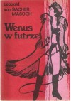 Wenus w futrze - Leopold Sacher-Masoch