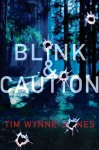 Blink & Caution - Tim Wynne-Jones