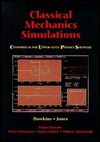 Classical Mechanics Simulations (Consortium for Upper Level Physics Software (Series).) - Bruce Hawkins, Randall S. Jones