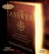 The Answer: Grow Any Business, Achieve Financial Freedom, and Live an Extraordinary Life (Audio) - John Assaraf, Murray Smith