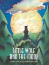 Little Wolf and the Moon - Marjorie Dennis Murray