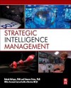 Strategic Intelligence Management: National Security Imperatives and Information and Communications Technologies - Babak Akhgar