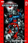 Ultimate Spider-Man, Vol. 17: Clone Saga - Brian Michael Bendis, Mark Bagley