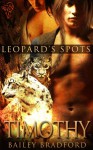 Timothy (Leopard's Spots) - Bailey Bradford