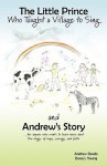 The Little Prince Who Taught a Village to Sing and Andrew's Story - Andrew Skoda, Dona J. Young, Katherine Orr