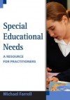 Special Educational Needs: A Resource for Practitioners - Michael Farrell