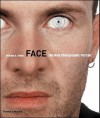 Face: The New Photographic Portrait - William A. Ewing, Natalie Herschdorfer