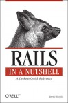 Rails in a Nutshell - Cody Fauser, Cody Fauser