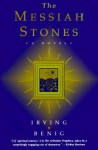 The Messiah Stones - Irving Benig