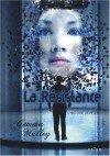 La Résistance (La Déclaration, #2) - Gemma Malley, Nathalie Peronny