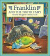 Franklin and the Tooth Fairy - Paulette Bourgeois, Brenda Clark