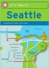 City Walks: Seattle 50 Adventures on Foot - Ingrid Emerick