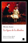 La figura de la alfombra - Henry James