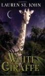 The White Giraffe - Lauren St. John, David Dean