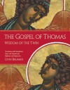 The Gospel of Thomas: Wisdom of the Twin : A Dynamic Translation With Commentary and Notes - Lynn Bauman, Bauman