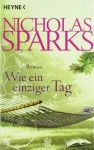 Wie ein einziger Tag - Nicholas Sparks, Bettina Runge