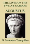 The Lives of the Twelve Caesars: Augustus - Suetonius