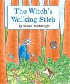The Witch's Walking Stick - Susan Meddaugh